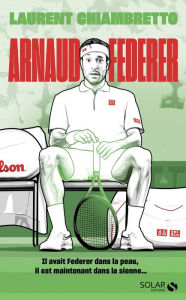 Title: Arnaud Federer, Author: Laurent Chiambretto