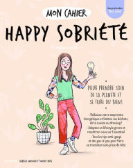 Title: Mon cahier Happy sobriété, Author: Noémie Delva