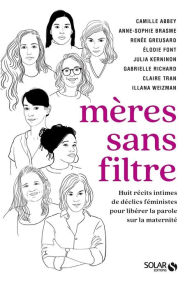 Title: Mères sans filtre, Author: Gabrielle Richard