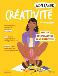 Title: Mon Cahier Créativité, Author: Aurélie Guéant