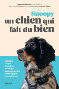 Title: Snoopy, un chien qui fait du bien, Author: Sandra Kollender