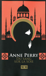 Title: Du sang sur la soie, Author: Anne Perry