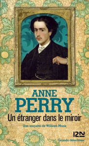 Title: Un étranger dans le miroir, Author: Anne Perry