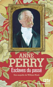 Title: Esclaves du passé, Author: Anne Perry