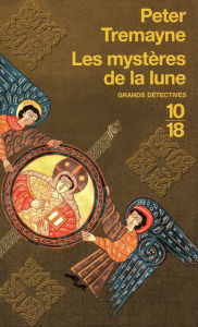 Title: Les mystères de la lune, Author: Peter Tremayne