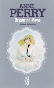 Title: Bryanston Mews, Author: Anne Perry