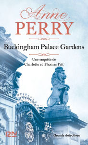Title: Buckingham Palace Gardens, Author: Anne Perry