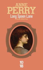 Title: Long Spoon Lane, Author: Anne Perry