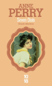 Title: Seven Dials, Author: Anne Perry