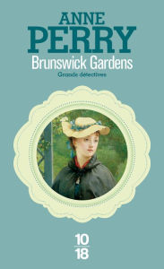 Title: Brunswick Gardens, Author: Anne Perry