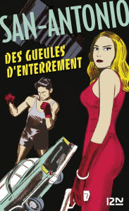 Title: Des gueules d'enterrement, Author: San-Antonio