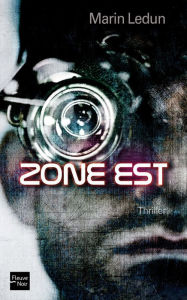 Title: Zone est, Author: Marin LEDUN