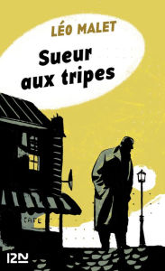 Title: Sueur aux tripes, Author: Léo Malet
