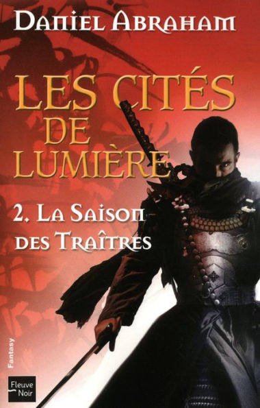 La saison des traîtres: Les Cités de Lumière - Tome 2