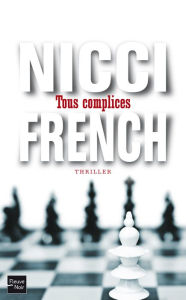 Title: Tous complices, Author: Nicci French