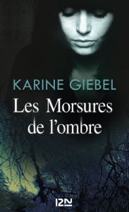 Title: Les Morsures de l'ombre, Author: Karine Giebel