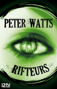 Title: Rifteurs, Author: Peter WATTS