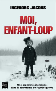 Title: Moi, enfant-loup, Author: Ingeborg Jacobs