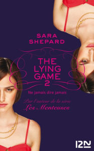 Title: The Lying Game - tome 2, Author: Sara Shepard