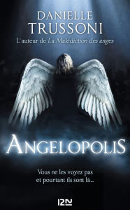 Title: Angelopolis, Author: Danielle TRUSSONI