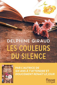 Title: Les Couleurs du silence, Author: Delphine Giraud