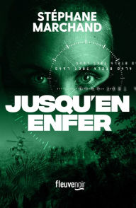 Title: Jusqu'en enfer, Author: Stéphane Marchand