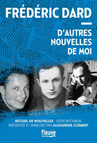 Title: D'autres nouvelles de moi, Author: Frédéric Dard