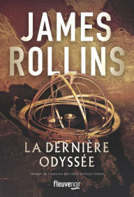 Title: La dernière odyssée, Author: James Rollins