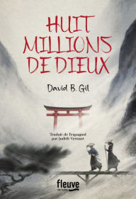 Title: Huit millions de dieux, Author: David B. GIL