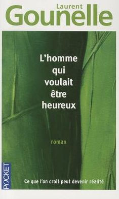 Homme Qui Voulait Etre Heureux