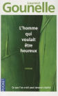 Homme Qui Voulait Etre Heureux