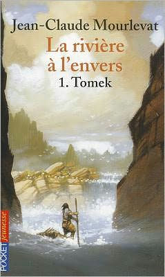 La rivière à l'envers, tome 1: Tomek