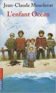 Title: L'enfant océan (The Pull of the Ocean), Author: Jean-Claude Mourlevat