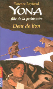 Title: Yona fille de la préhistoire tome 2, Author: Florence Reynaud