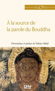 Title: A la source de la parole du Bouddha, Author: ANONYME