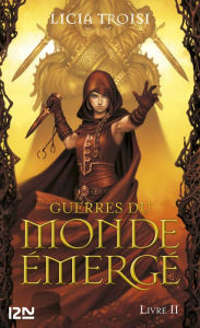 Title: Guerres du Monde émergé tome 2, Author: Licia TROISI