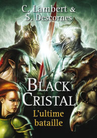 Title: Black Cristal - tome 3, Author: Stéphane Descornes