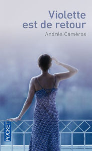 Title: Violette est de retour, Author: Andréa Cameros