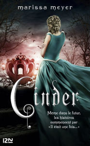 Title: Chroniques lunaires - livre 1 : Cinder, Author: Marissa Meyer