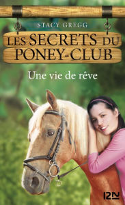Title: Les secrets du Poney Club tome 4, Author: Stacy Gregg