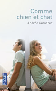 Title: Comme chien et chat, Author: Andréa Cameros