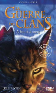 Title: La guerre des clans tome 2 (Fire and Ice), Author: Erin Hunter