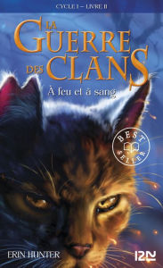 Title: À feu et à sang: La guerre des clans livre 2, Author: Erin Hunter