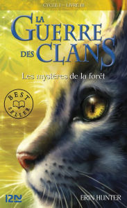 Title: Les mystères de la forêt: La guerre des clans livre 3, Author: Erin Hunter
