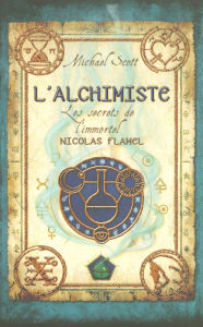Title: Les secrets de l'immortel Nicolas Flamel - tome 1, Author: Michael Scott