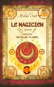 Title: Les secrets de l'immortel Nicolas Flamel - tome 2, Author: Michael Scott