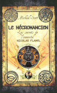 Title: Les secrets de l'immortel Nicolas Flamel - tome 4, Author: Michael SCOTT