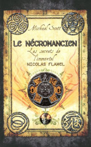 Title: Les secrets de l'immortel Nicolas Flamel - tome 4, Author: Michael Scott