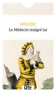 Title: Le Médecin malgré lui, Author: Molière