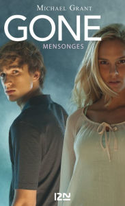 Title: Gone tome 3 Mensonges, Author: Michael Grant